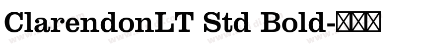 ClarendonLT Std Bold字体转换 ClarendonLT Std Bold字体转换